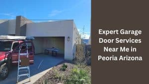 Expert Garage Door Services Near Me in Peoria Arizona (2)
