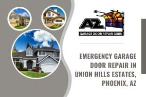 Emergency Garage Door Repair in Union Hills Estates, Phoenix, AZ