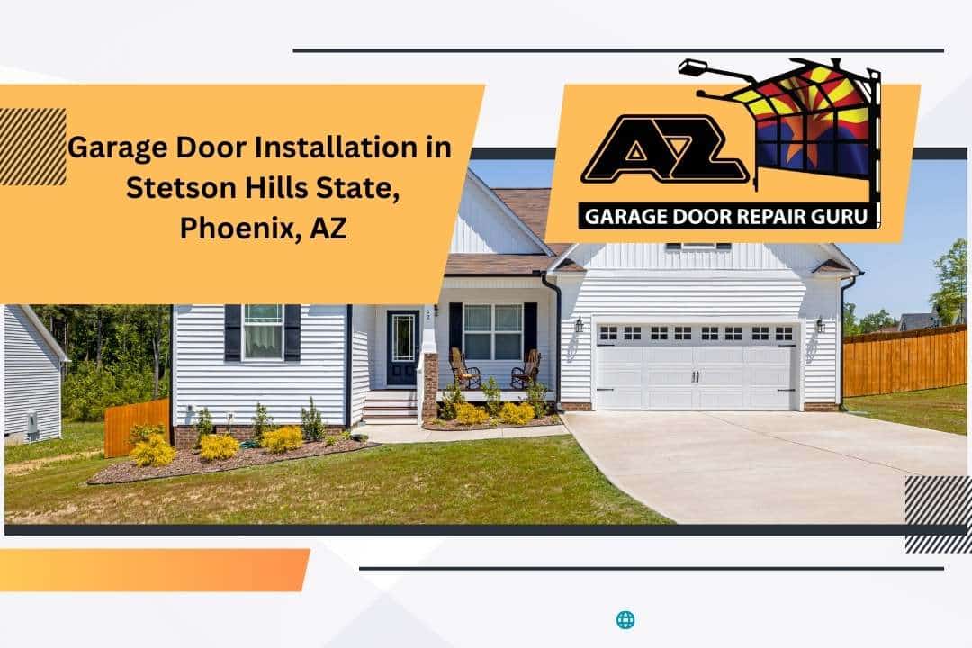 Garage Door Installation in Stetson Hills State, Phoenix, AZ