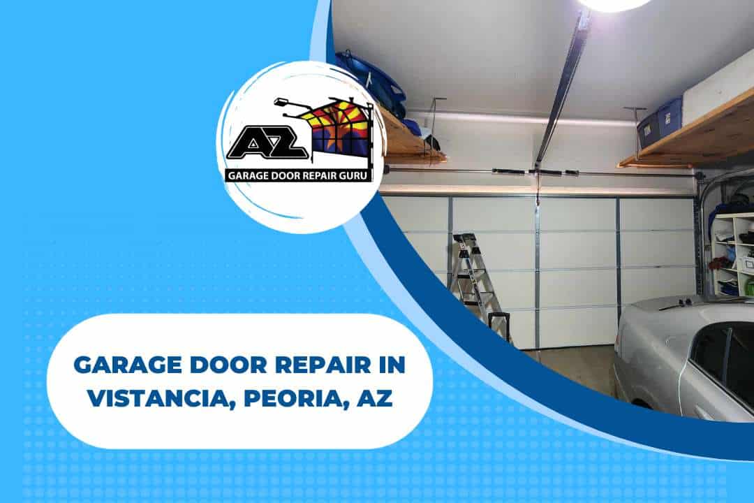 Garage Door Repair in Vistancia, Peoria, AZ