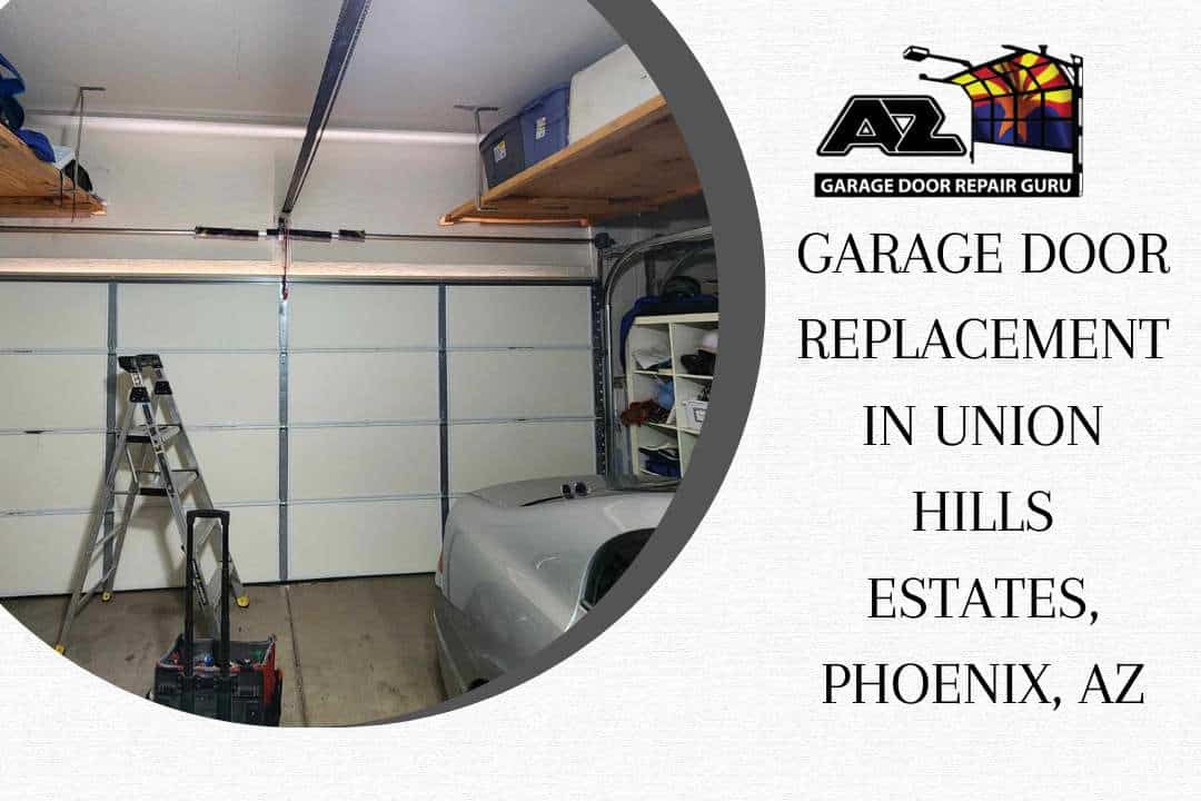 Garage Door Replacement in Union Hills Estates, Phoenix, AZ