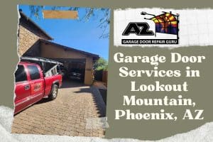 Garage Door Services in Lookout Mountain, Phoenix, AZ