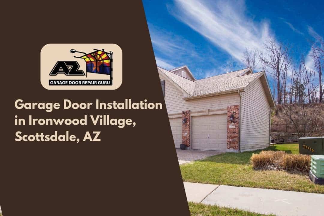 Garage Door Installation in Ironwood Village, Scottsdale, AZ