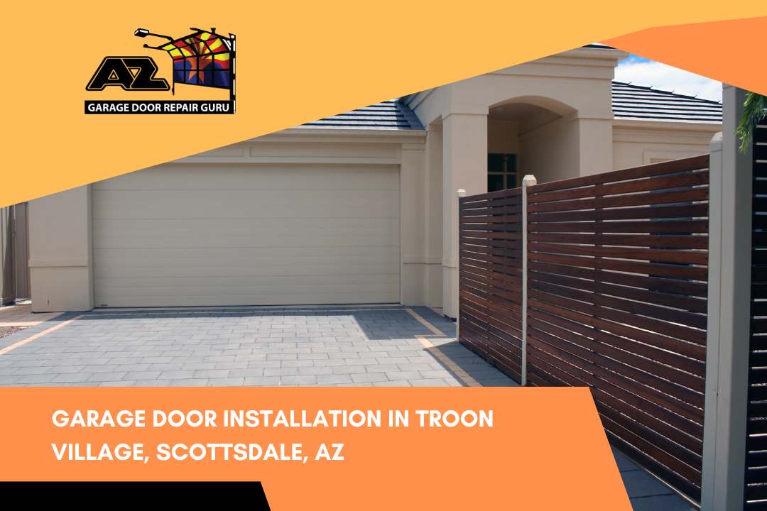 Garage Door Installation in Troon Village, Scottsdale, AZ