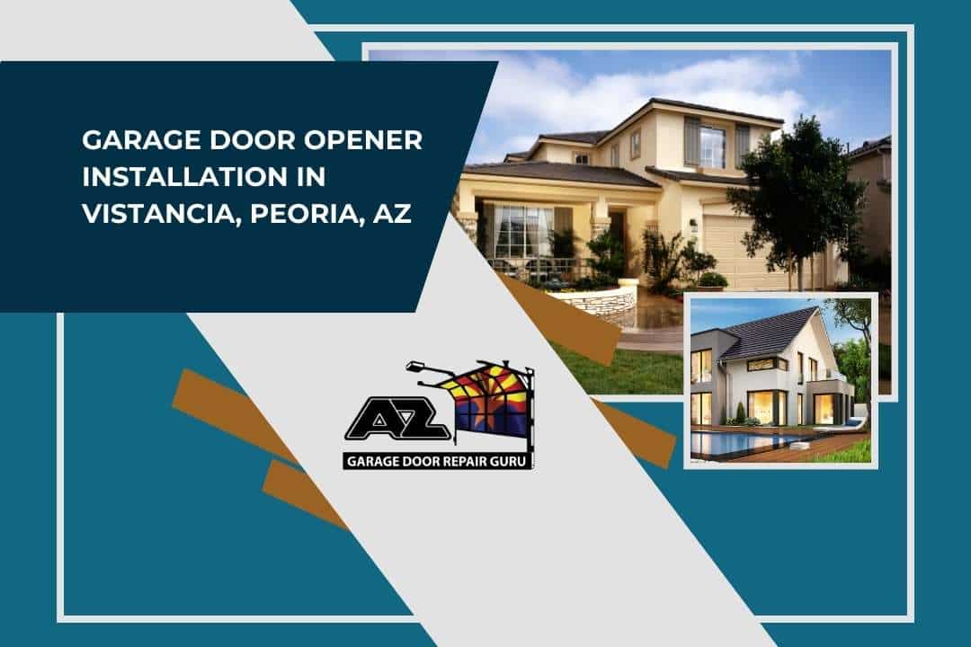 Garage Door Opener Installation in Vistancia, Peoria, AZ