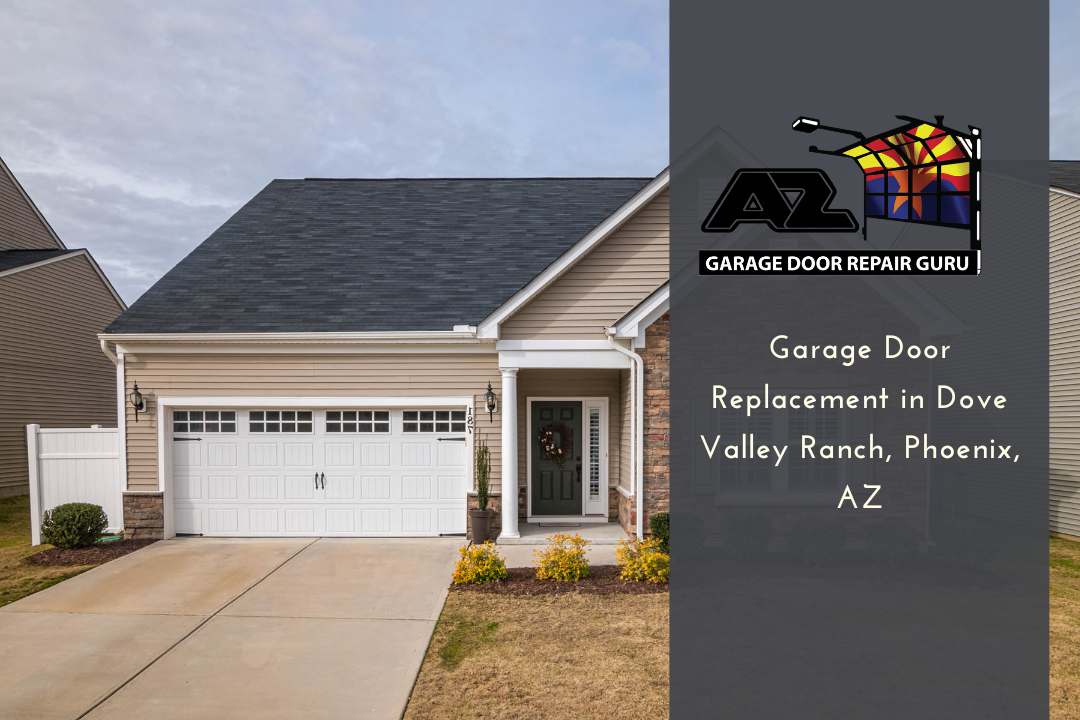 Garage Door Replacement in Dove Valley Ranch, Phoenix, AZ