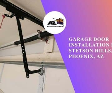 Garage Door Installation in Stetson Hills, Phoenix, AZ
