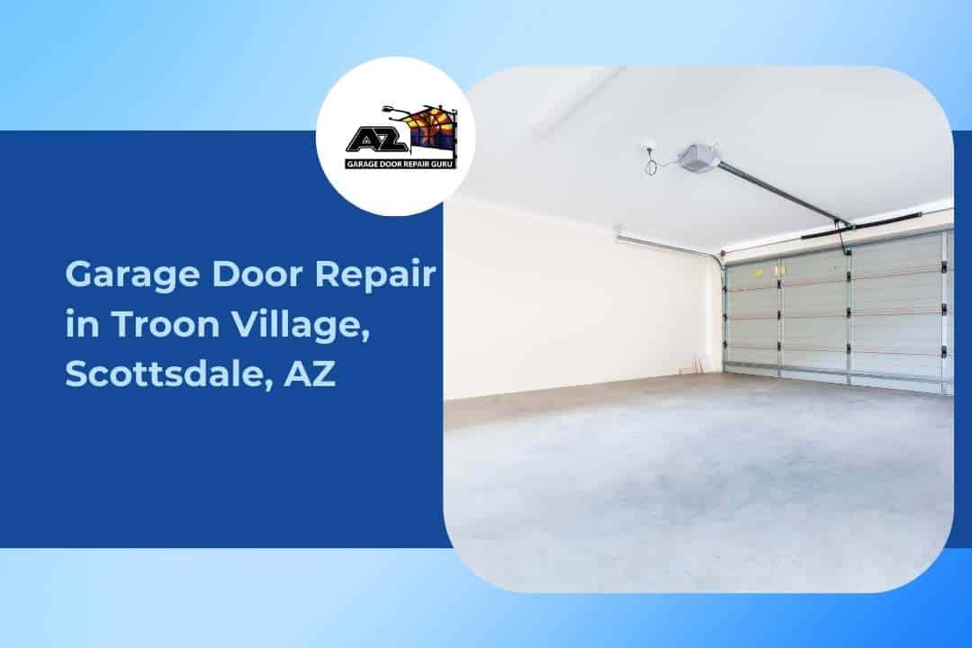 Garage Door Repair in Troon Village, Scottsdale, AZ