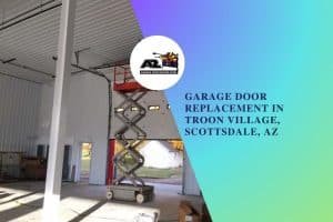 Garage Door Replacement in Troon Village, Scottsdale, AZ