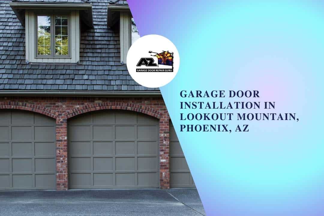 Garage Door Installation in Lookout Mountain, Phoenix, AZ