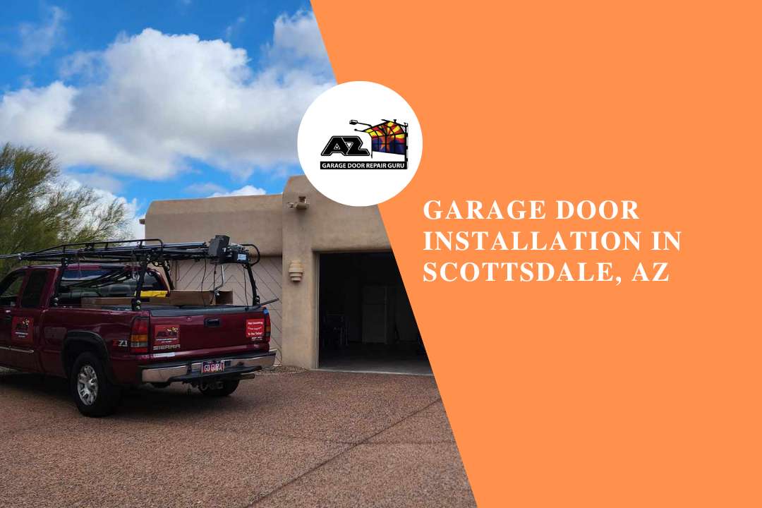 Garage Door Installation in Scottsdale, AZ