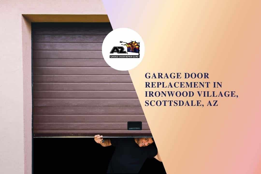 Garage Door Replacement in Ironwood Village, Scottsdale, AZ