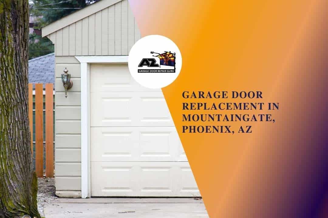 Garage Door Replacement in Mountaingate, Phoenix, AZ