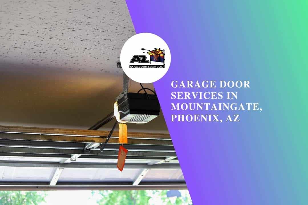Garage Door Services in Mountaingate, Phoenix, AZ