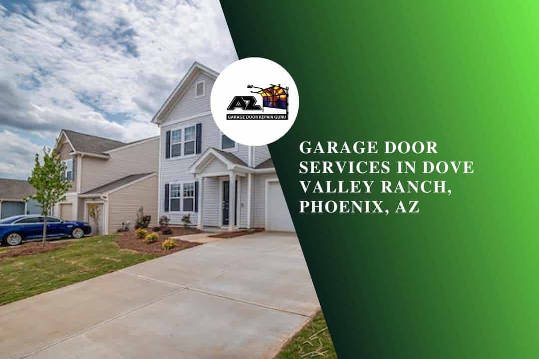 Garage Door Services in Dove Valley Ranch, Phoenix, AZ