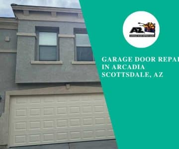 Garage Door Repair in Arcadia Scottsdale, AZ