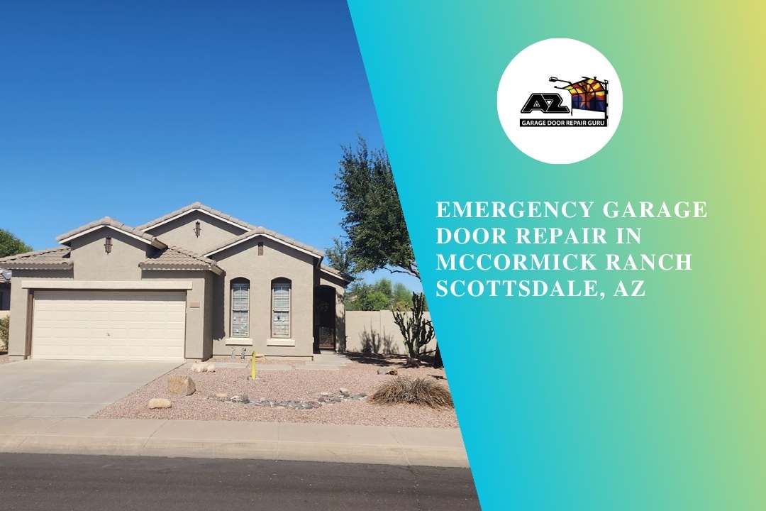 Emergency Garage Door Repair in McCormick Ranch Scottsdale, AZ