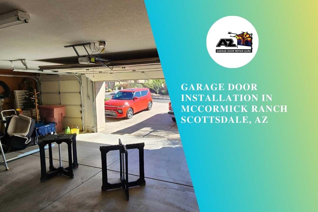 Garage Door Installation in McCormick Ranch Scottsdale, AZ
