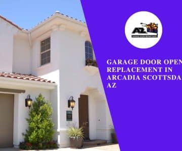 Garage Door Opener Replacement in Arcadia Scottsdale, AZ