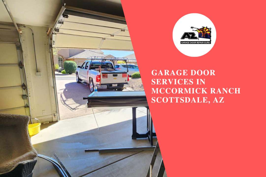 Garage Door Services in McCormick Ranch Scottsdale, AZ