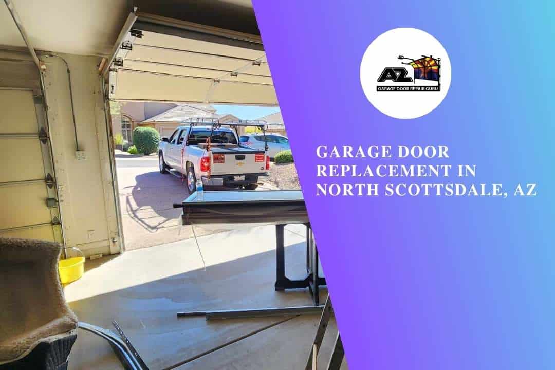 Garage Door Replacement in North Scottsdale, AZ