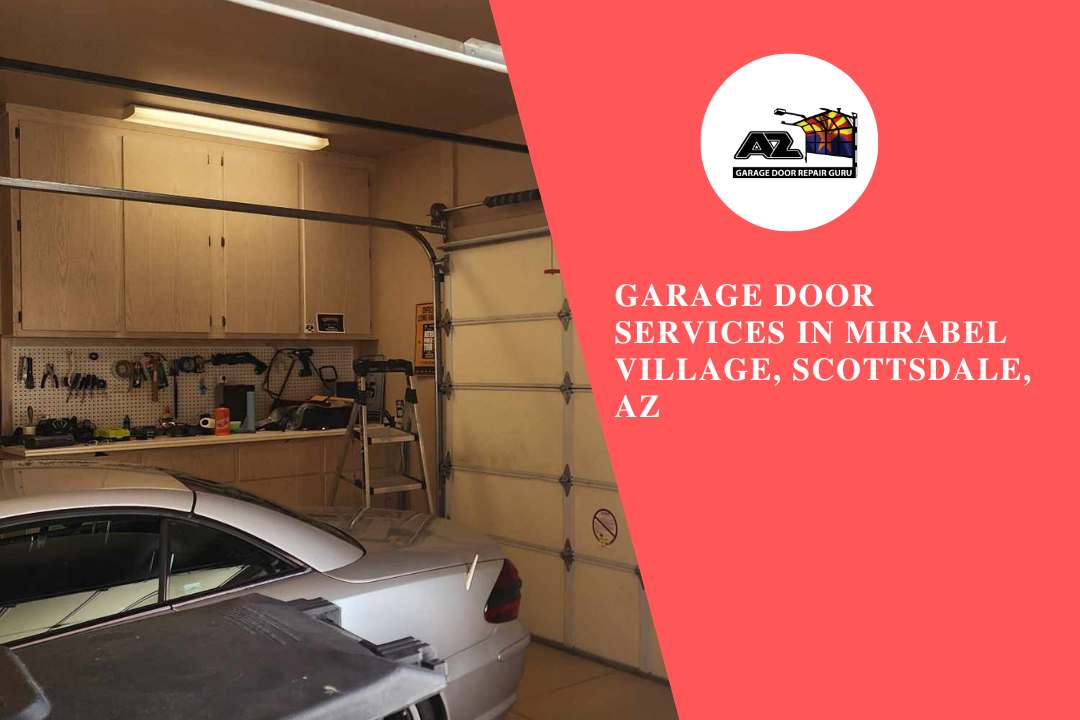 Garage Door Services in Mirabel Village, Scottsdale, AZ