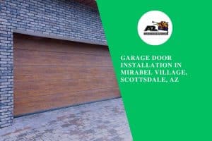 Garage Door Installation in Mirabel Village, Scottsdale, AZ