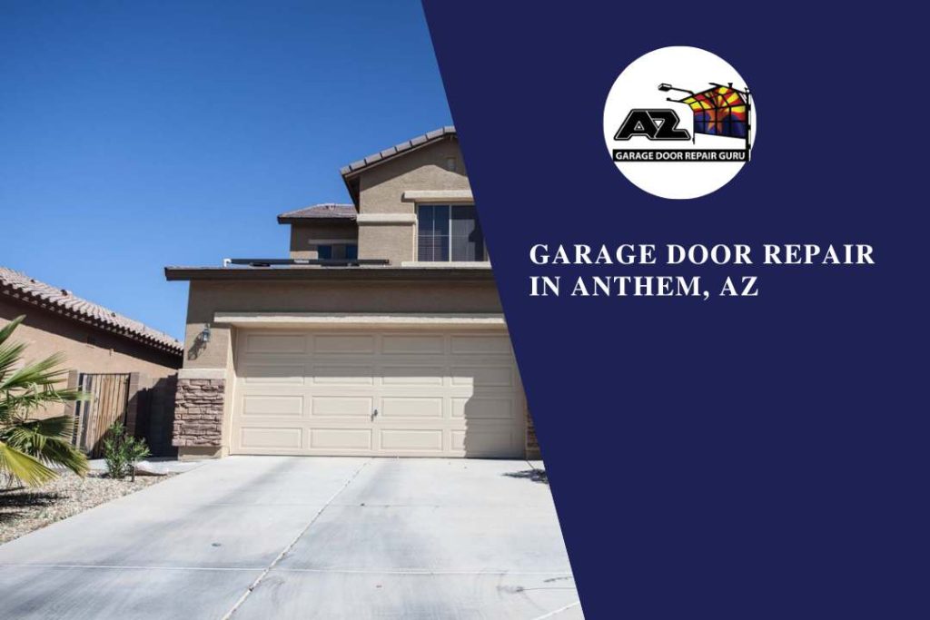 Garage Door Repair in Anthem, AZ